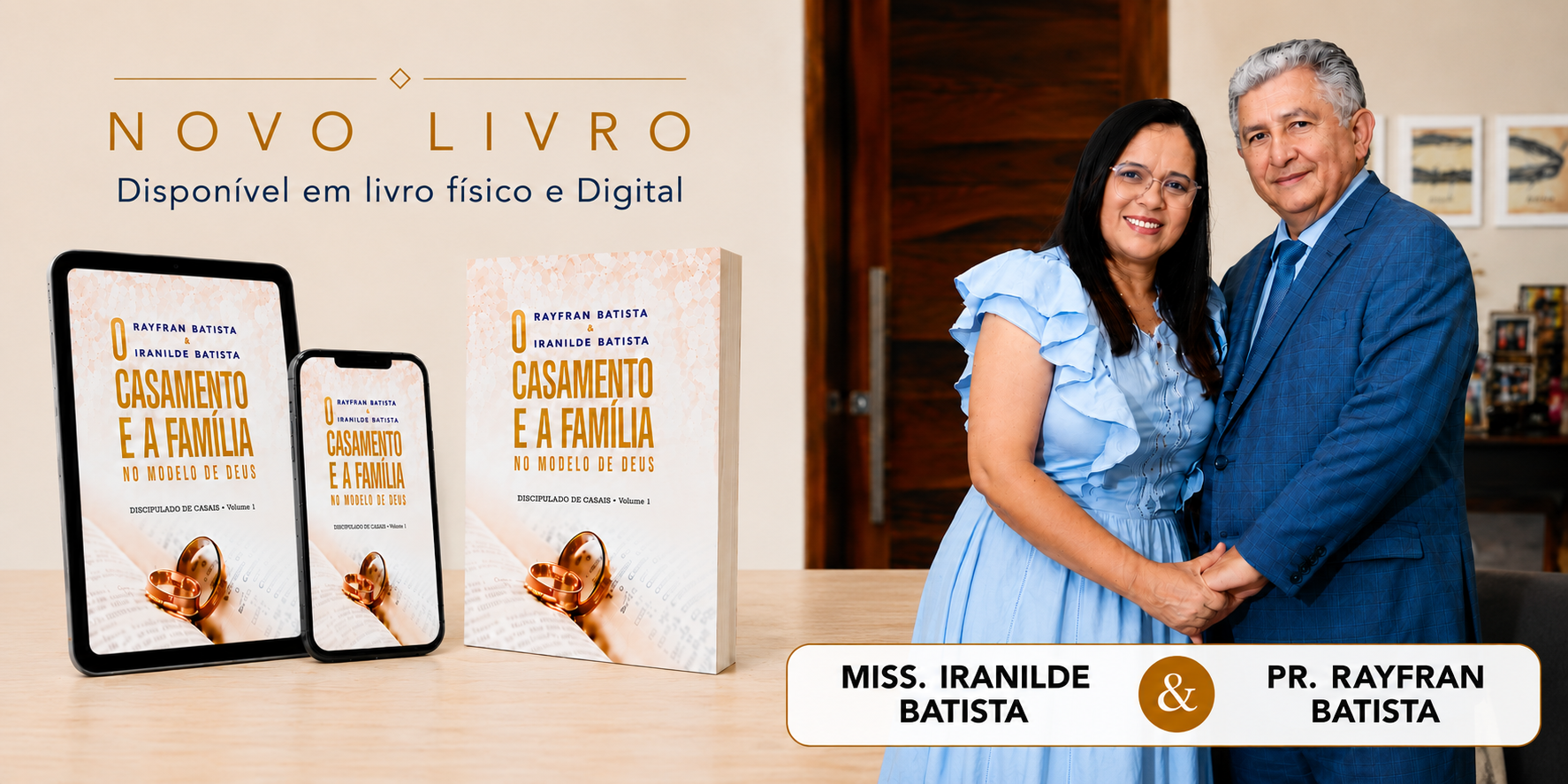 Lançamento: O Casamento e a Família no Modelo de Deus — Miss. Iranilde Batista e Pr. Rayfran Batista
