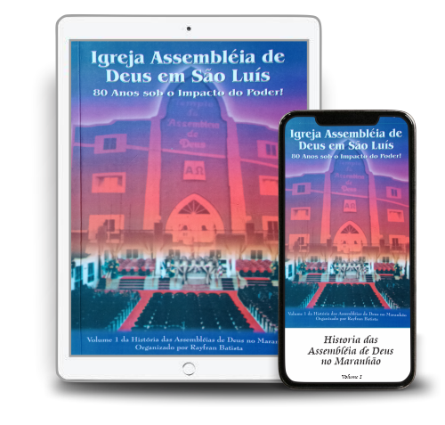 80 Anos de História das Assembleias de Deus no Maranhão