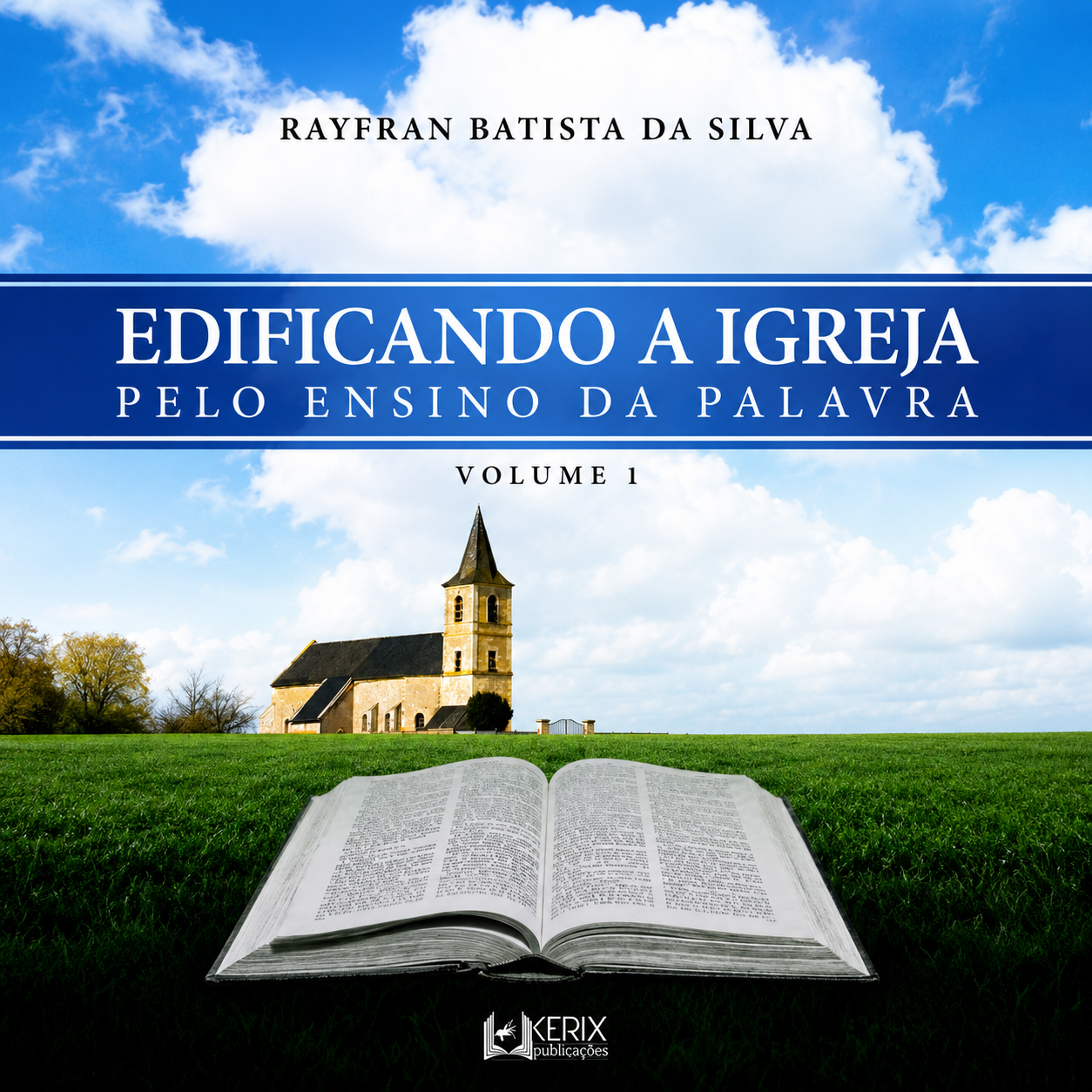 Edificando a Igreja pelo Ensino da Palavra - Volume 1