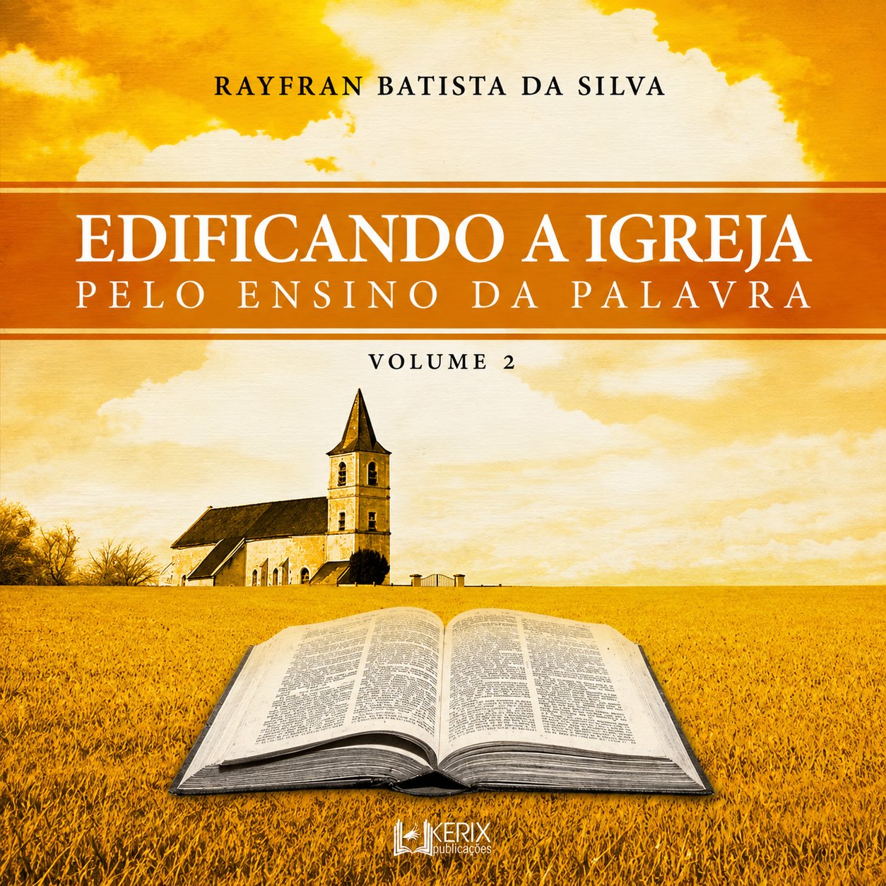 Edificando a Igreja pelo Ensino da Palavra - Volume 2